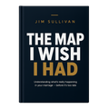 Ebook "THE MAP I WISH I HAD"  By Jim Sullivan - For the husband who senses his marriage is slipping — and doesn't know why.